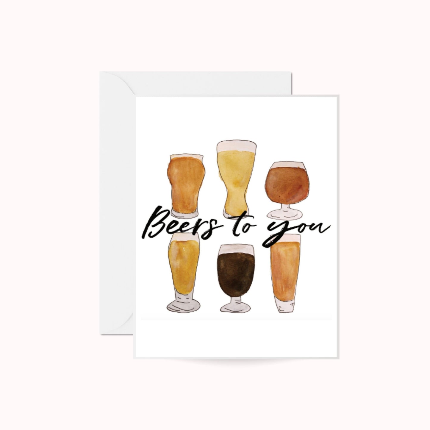 Beers to You Greeting Card