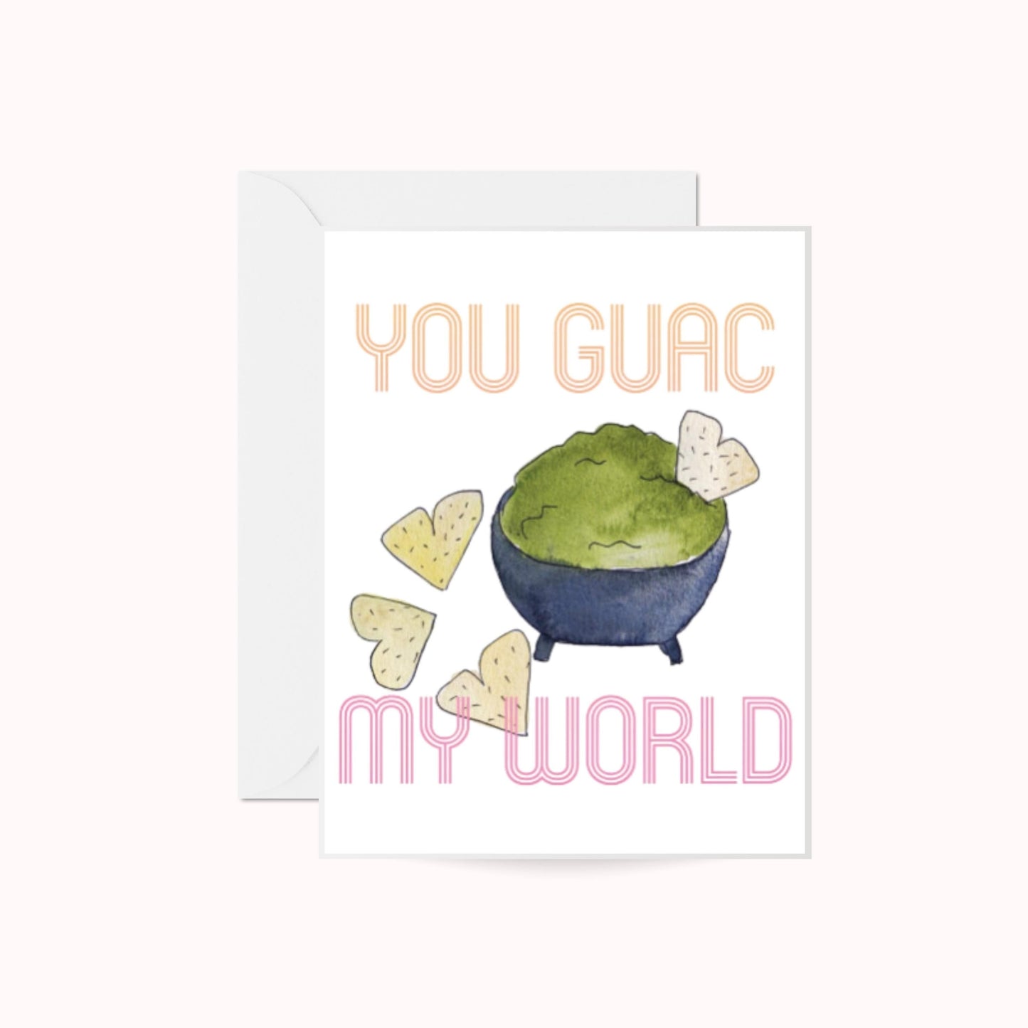 You Guac My World Greeting Card