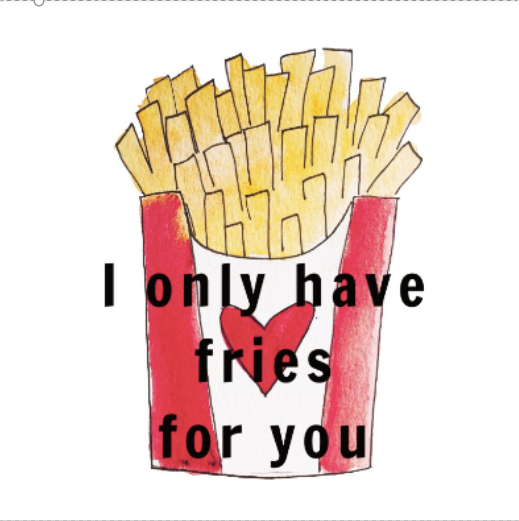 I Only Have Fries for You Greeting Card