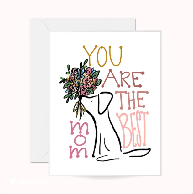 You are the Best Mom Greeting Card