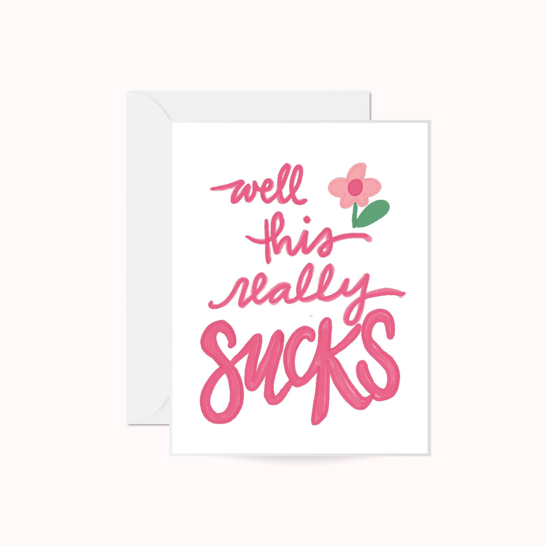 Well This Really Sucks Greeting Card