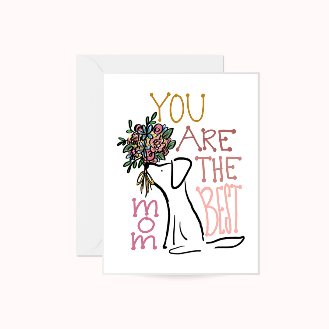 You are the Best Mom Greeting Card